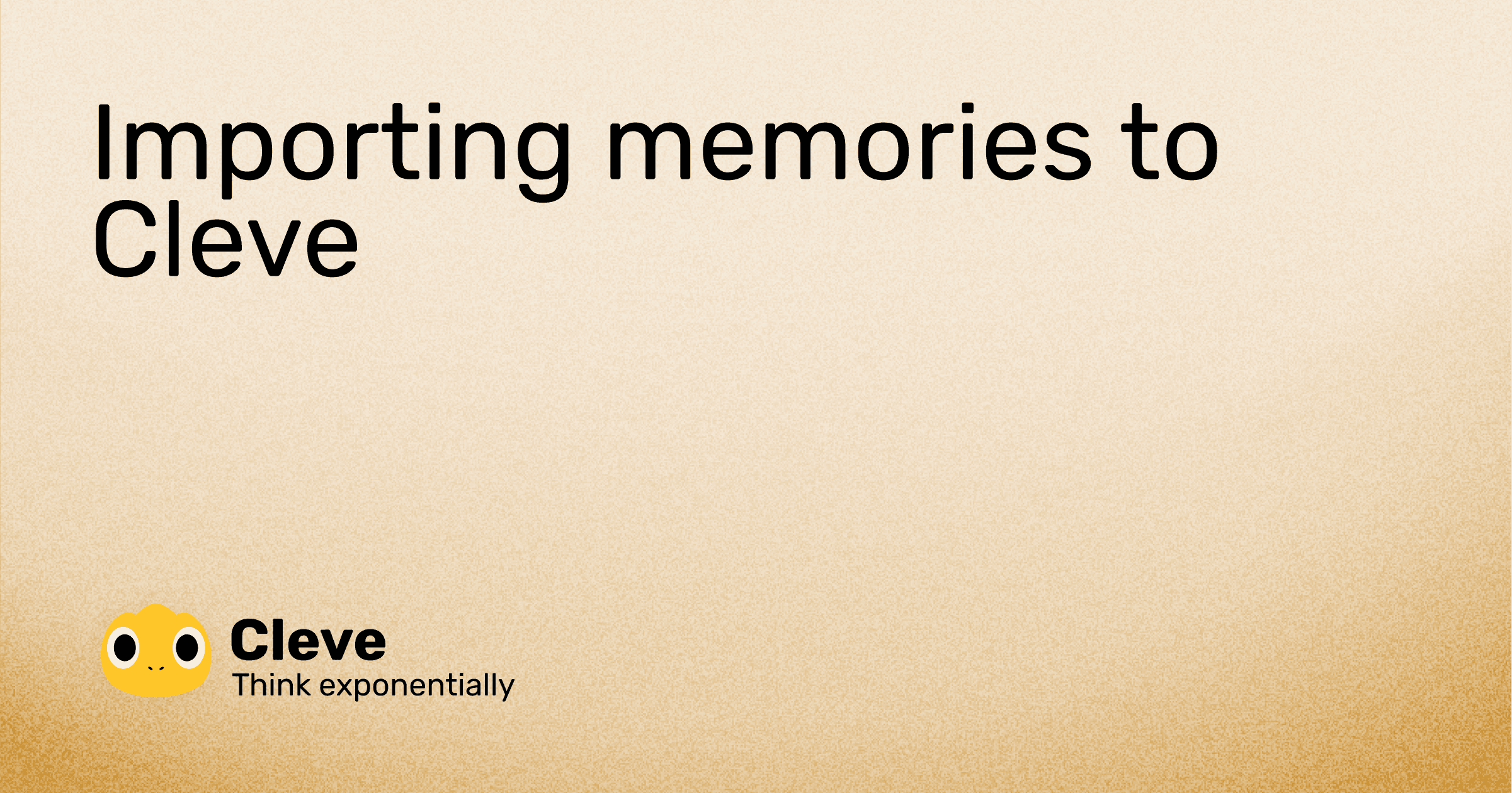 How to move your ChatGPT and Claude memories into Cleve