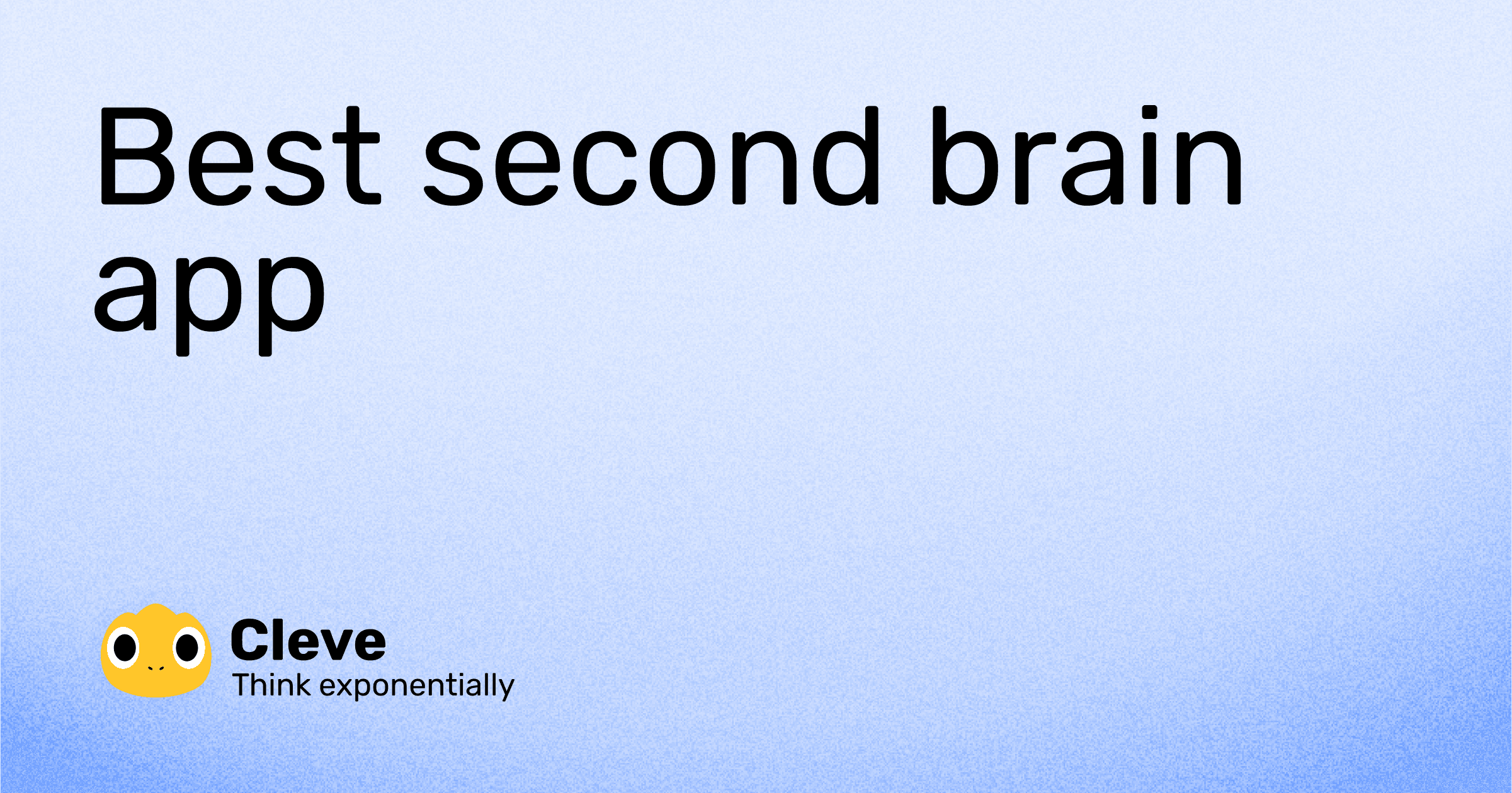 Cleve vs Notion vs Obsidian: Best Second Brain App (2026)